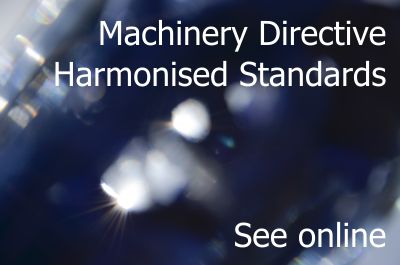 Harmonised standards Machinery Directive: see online
