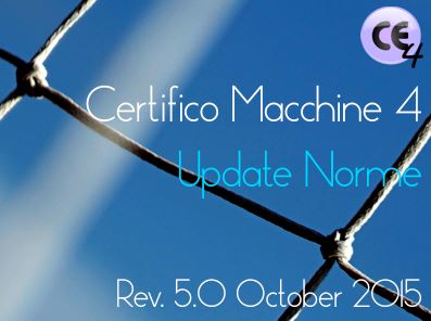 Certifico Macchine 4: Update norme 5.0 Ottobre 2015