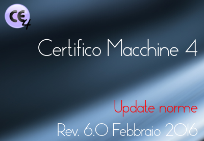 Certifico Macchine 4: Update norme 6.0 Febbraio 2016