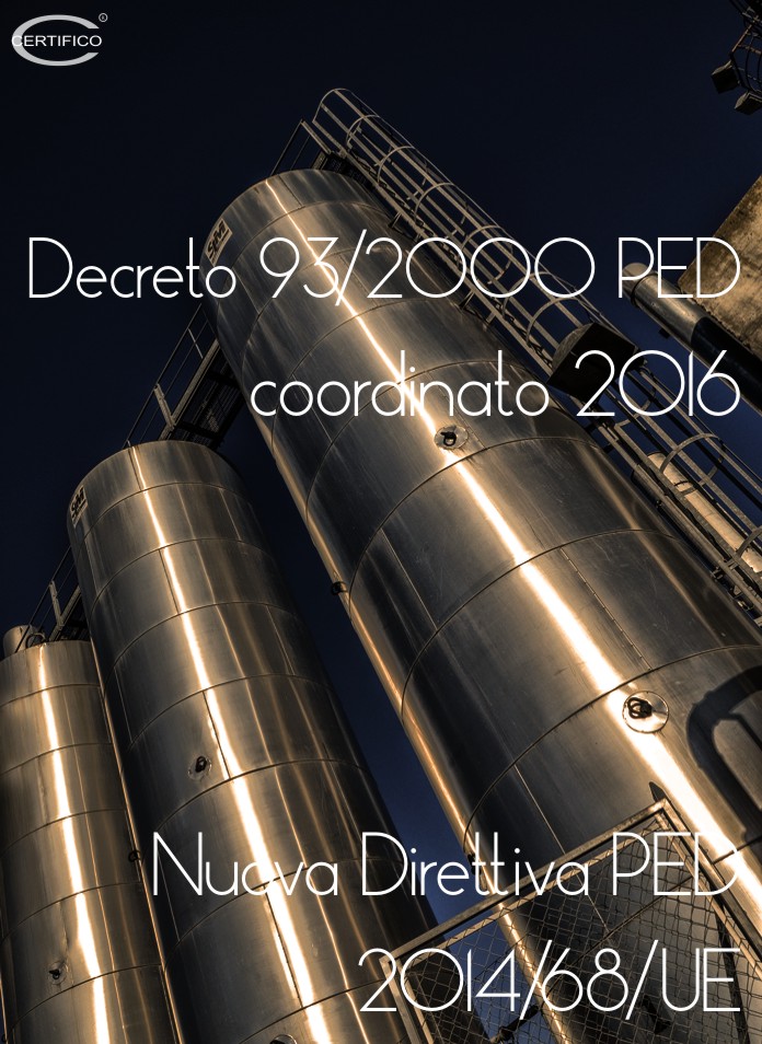Decreto 93/2000 PED Coordinato 2016: Nuova Direttiva PED 2014/68/UE