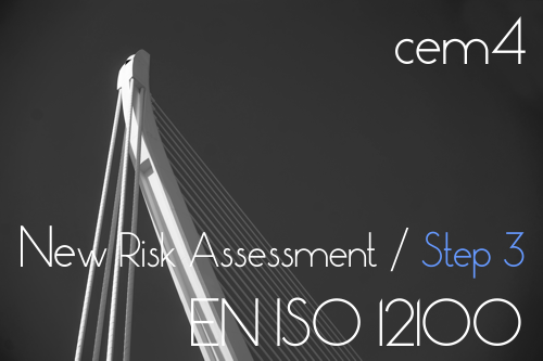 CEM4 | Rel. 4.8.2 "New Standard Risk Assessment EN ISO 12100 / Step 3"