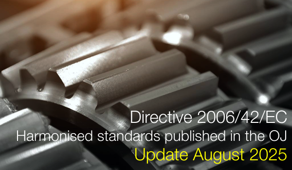 Directive 2006/42/EC: Harmonised standards published in the OJ | Update August 2025